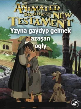 Azgyn ogluň gaýdyp gelmegi