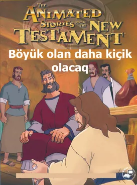 Böyük olan daha kiçik olacaq